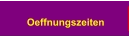 Oeffnungszeiten